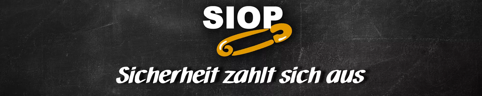 SIOP - Sicherheit zahlt sich aus SIOP - Sicherheit zahlt sich aus